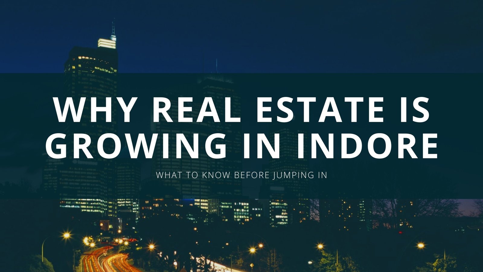 Why Real Estate is Growing in Indore (2026 Guide)